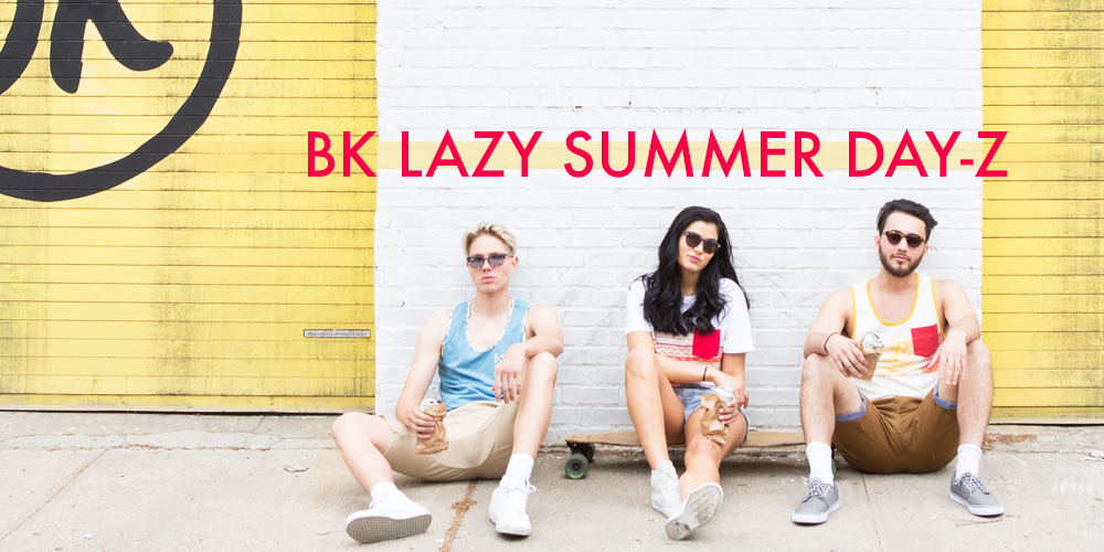 Brooklyn Lazy Hazy Summer Daze