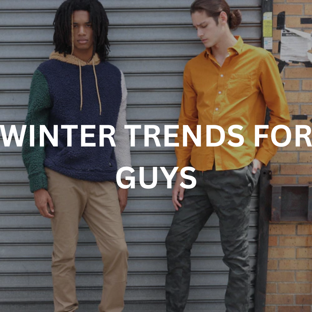 Winter Trends for Guys