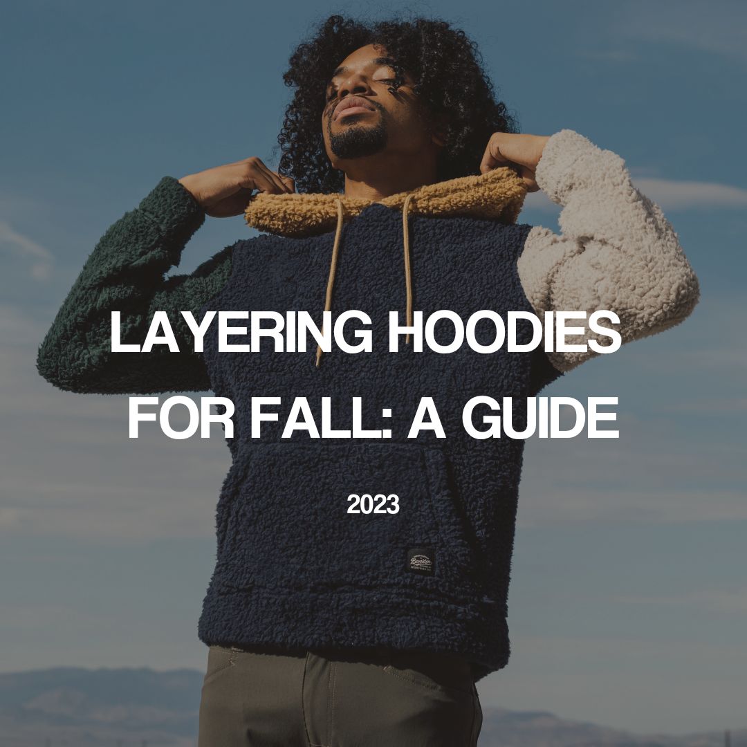 How to Layer Your Favorite Hoodies for Fall BROOKLYN CLOTH