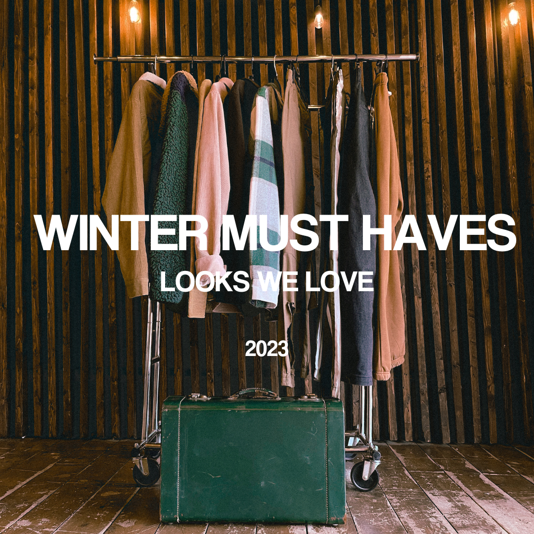Blog: Winter Must Haves, Looks we love