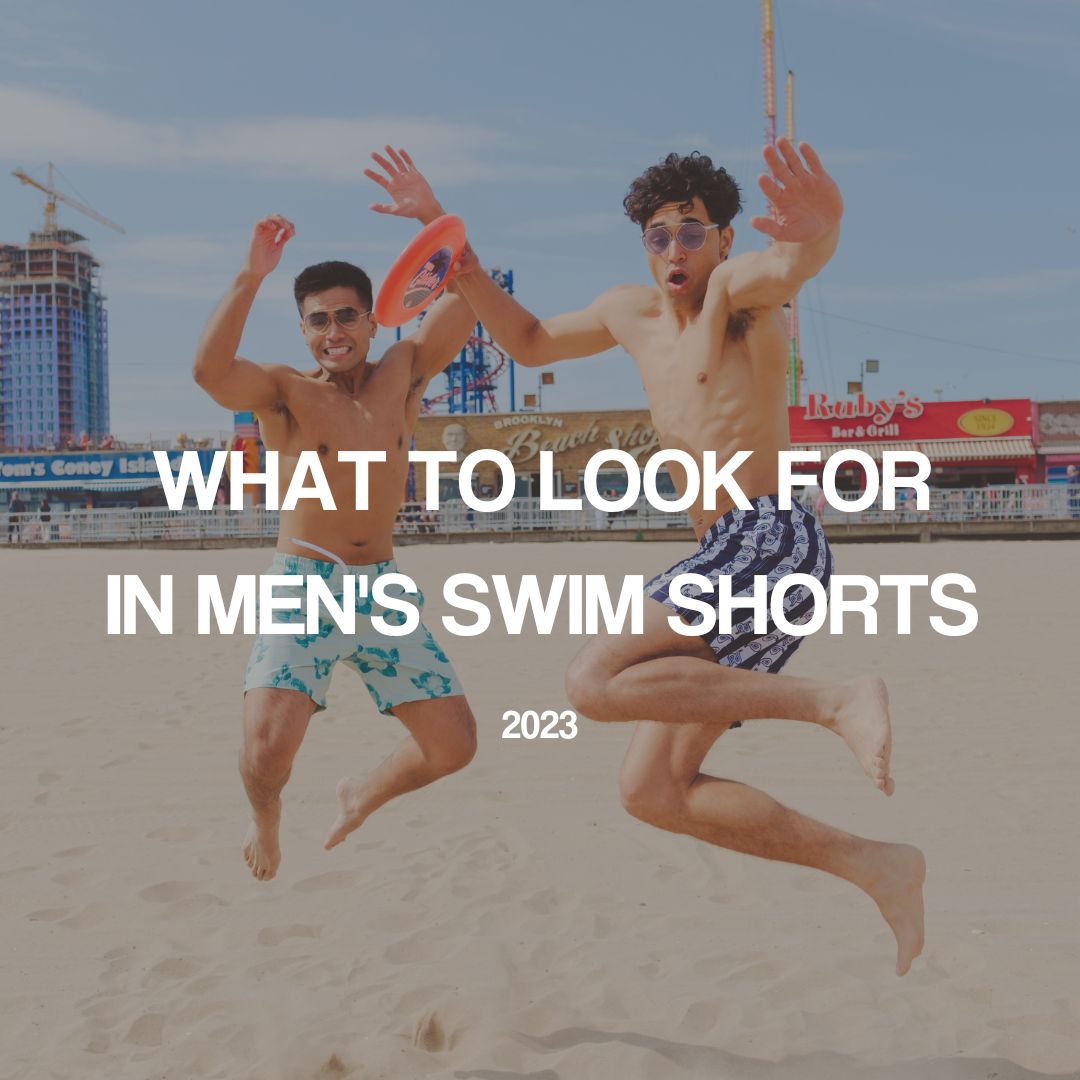 What to Look For in Men’s Swim Shorts Brooklyn Cloth