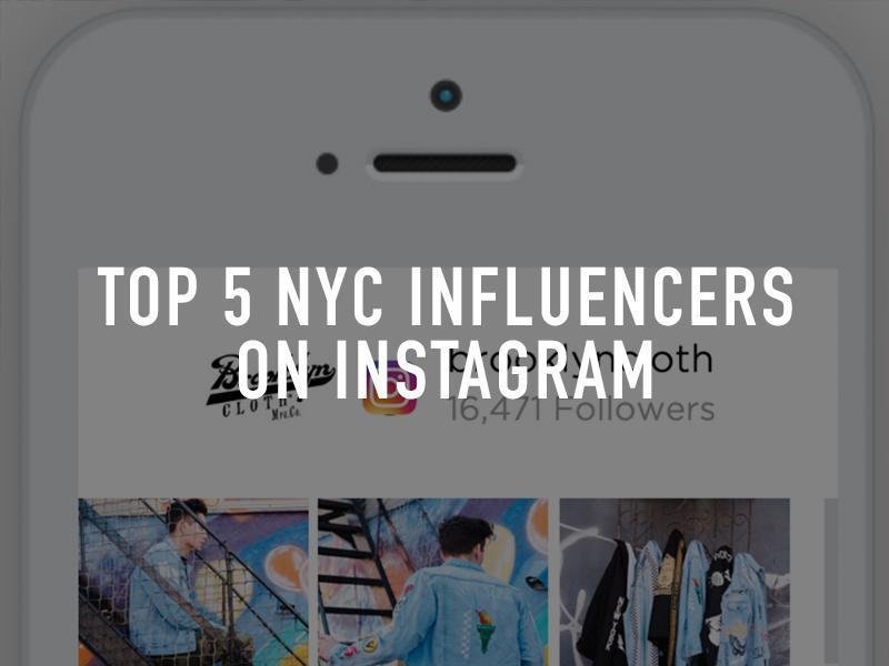 TOP 5 NYC INFLUENCERS ON INSTAGRAM by Brooklyn Cloth